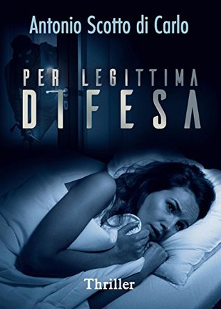 Per Legittima Difesa (Italian Edition)