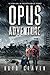 Opus Adventure (One Man's O...
