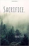 Sacrifice by Rachel Hintze