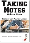 Taking Notes - The Complete Guide : Learn and Practice 5 note taking methods - Cornell, Split Page, Mind Maps, Outline and Charting Taking Notes - The Complete Guide : Learn and Practice 5 note taking methods - Cornell, Split Page, Mind Maps, Outline and Charting