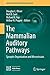 The Mammalian Auditory Path...