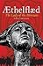 Æthelflæd: The Lady of the ...