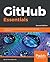 GitHub Essentials: Unleash the power of collaborative development workflows using GitHub, 2nd Edition