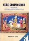 Guru Gobind Singh: Historical and Ideological Perspective (Hardcover)