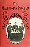The Macedonian problem and its proper solution by George N. Chakaloff