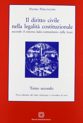 Il diritto civile nella legalità costituzionale secondo il sistema italo-comunitario delle fonti. (Paperback)