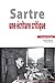 Sartre. Une écriture critique (Littératures) by Jacques Deguy