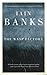 The Wasp Factory by Iain Banks
