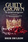 Guilty Crown (The Darkstorm Legacies, #1)