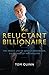 The Reluctant Billionaire by Tom Quinn