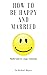 How to be happy and married