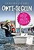 Opti-Segeln: Vom Einstieg b...
