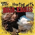 Hunting with Bald Eagles