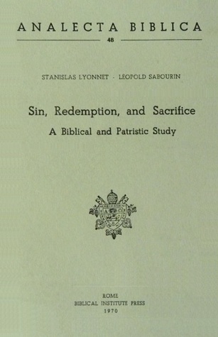 Sin, redemption, and sacrifice : a biblical and patristic study