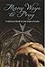Many Ways to Pray by Knights of Malta