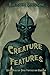 Creature Features: Weird Tales of Fantasy and Horror