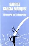 EL GENERAL EN SU LABERINTO by Gabriel García Márquez