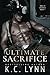Ultimate Sacrifice by K.C. Lynn