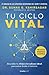 Tu ciclo vital: Descubre tu...