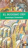 El budismo zen (Spanish Edition)