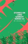 Stories on lord Ganesh series-11: From various sources of Ganesh purana Stories on lord Ganesh series-11: From various sources of Ganesh purana