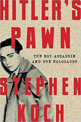 Hitler's Pawn: The Boy Assassin and the Holocaust