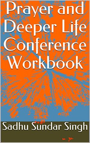 Prayer and Deeper Life Conference Workbook