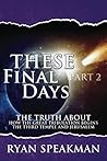 These Final Days,...