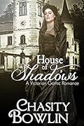 House of Shadows (The Victorian Gothic Collection #1)