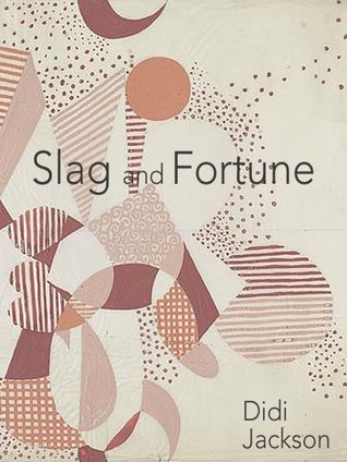 Slag and Fortune (Floating Wolf Quarterly Chapbooks)