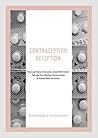 Contraception Deception: Open and Honest Discussion about Birth Control Between Your Holistic Gynecologist & Eastern Medicine Doctor (Women’s Health Master Series Book 1)