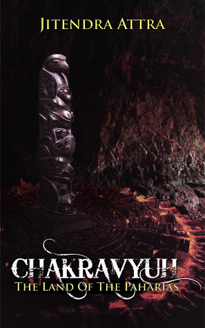 Chakravyuh - The Land of the Paharias