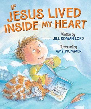 If Jesus Lived Inside My Heart (Kindle Edition)