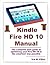 Kindle Fire HD 10 Manual by Ted B. Elliot