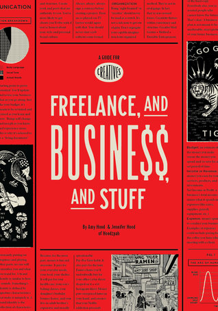 Freelance, and Business, and Stuff: A Guide for Creatives (Paperback)