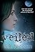 Veiled: Veiled Series