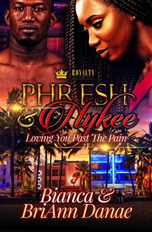 Phresh & Nykee: Loving You Past The Pain (Kindle Edition)