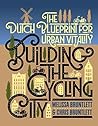 Book cover for Building the Cycling City: The Dutch Blueprint for Urban Vitality
