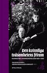Den kvinnliga tvåsamhetens frirum. Kvinnopar i kvinnorörelsen 1890-1960 Den kvinnliga tvåsamhetens frirum. Kvinnopar i kvinnorörelsen 1890-1960