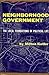 Neighborhood Government: The Local Foundations of Political Life