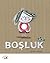Boşluk by Anna Llenas
