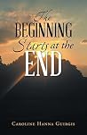 The Beginning Starts at the End The Beginning Starts at the End