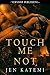 Touch Me Not