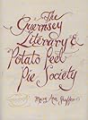 The Guernsey Literary & Potato Peel Pie Society by Mary Ann Shaffer