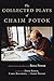The Collected Plays of Chaim Potok