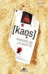 Kaos by Anders de la Motte