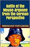 Battle of the Meuse-Argonne from the German Perspective