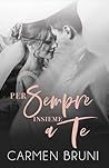 Per sempre insieme a te by Carmen Bruni