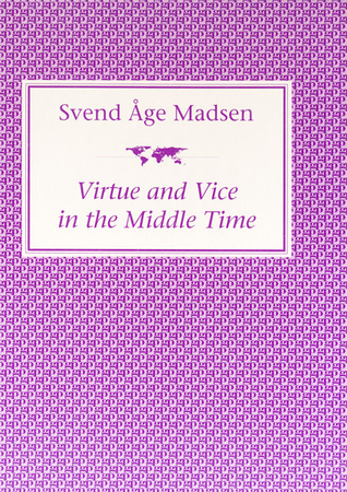 Virtue & Vice in the Middle Time (Library of World Literature in Translation)