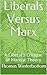 Liberals Versus Marx: A Lib...